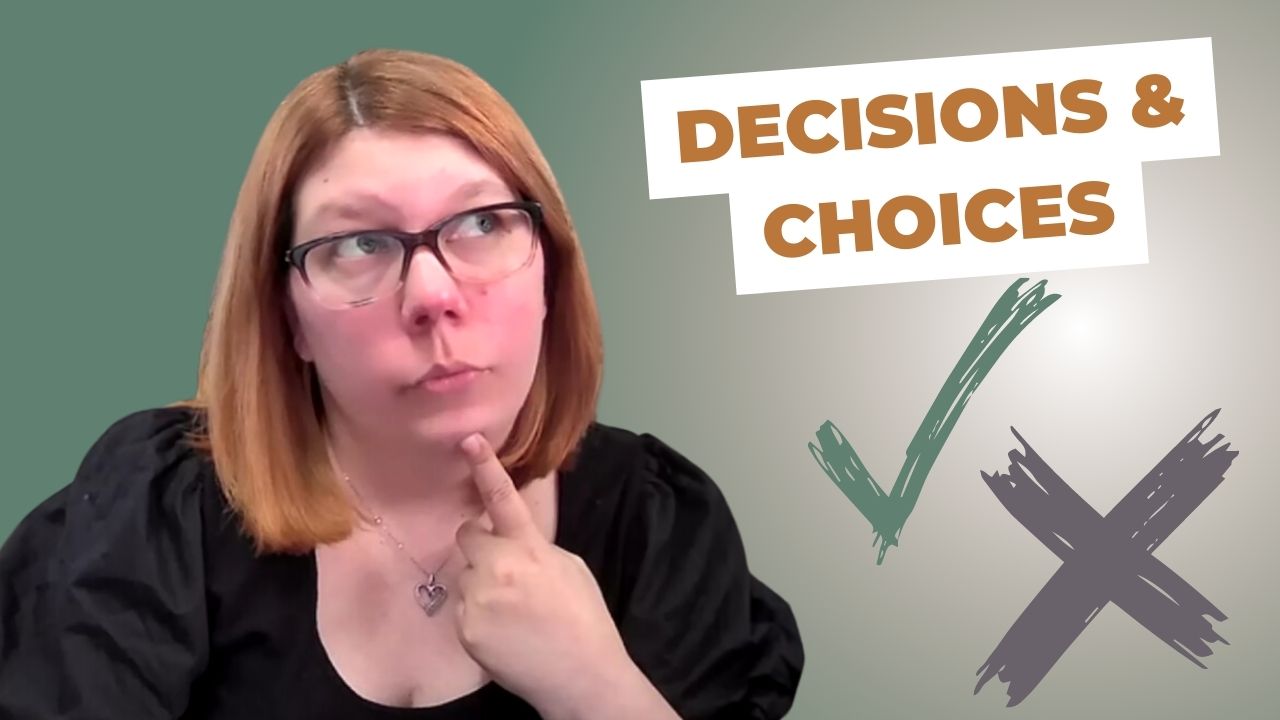 11 Tips to Make Better Decisions & Choices: Focus and Preventing Overwhelm as a Child-free Business Owner